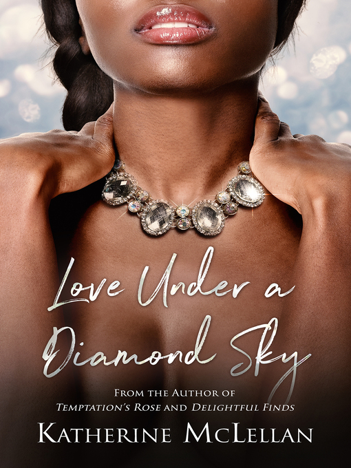 Title details for Love Under a Diamond Sky by Katherine McLellan - Available